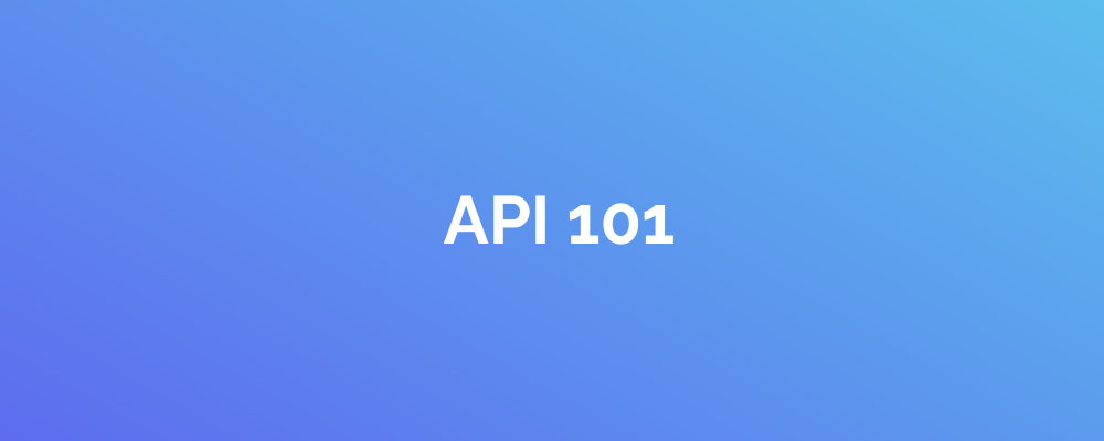 API 101