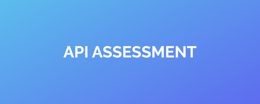 API Assessment