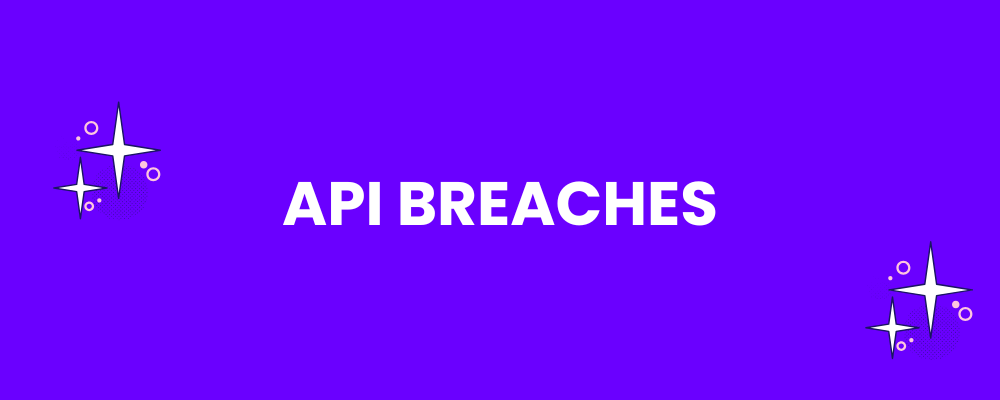 API Breaches