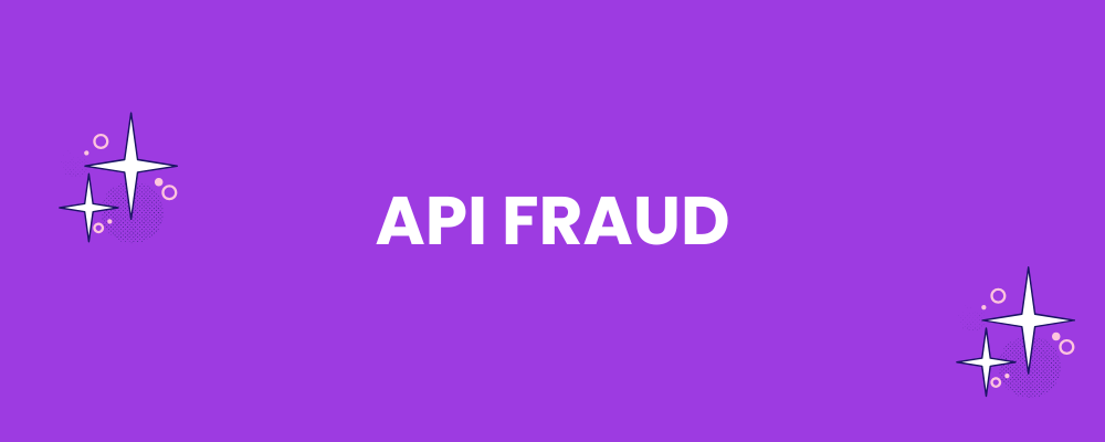 API Fraud
