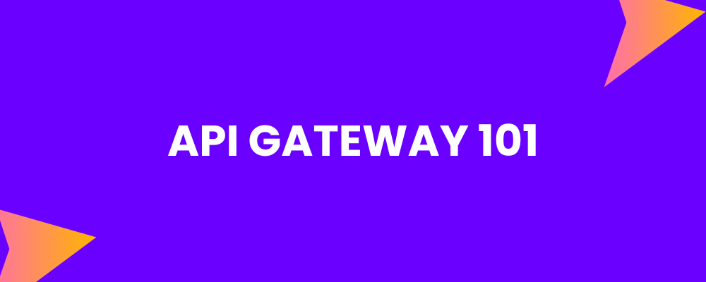 API Gateway 101