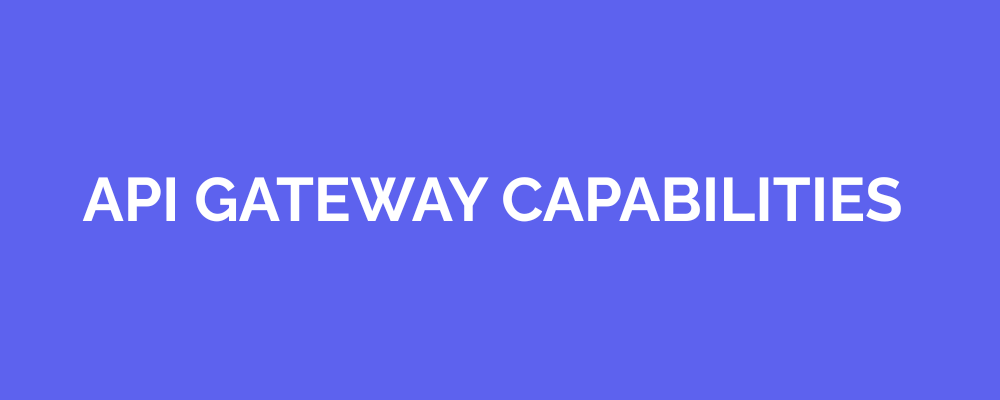 API Gateway Capabilities