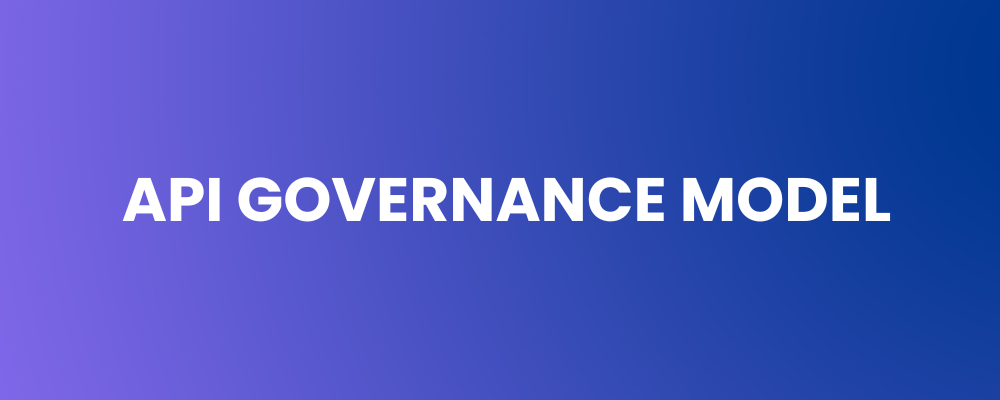 API Governance Model