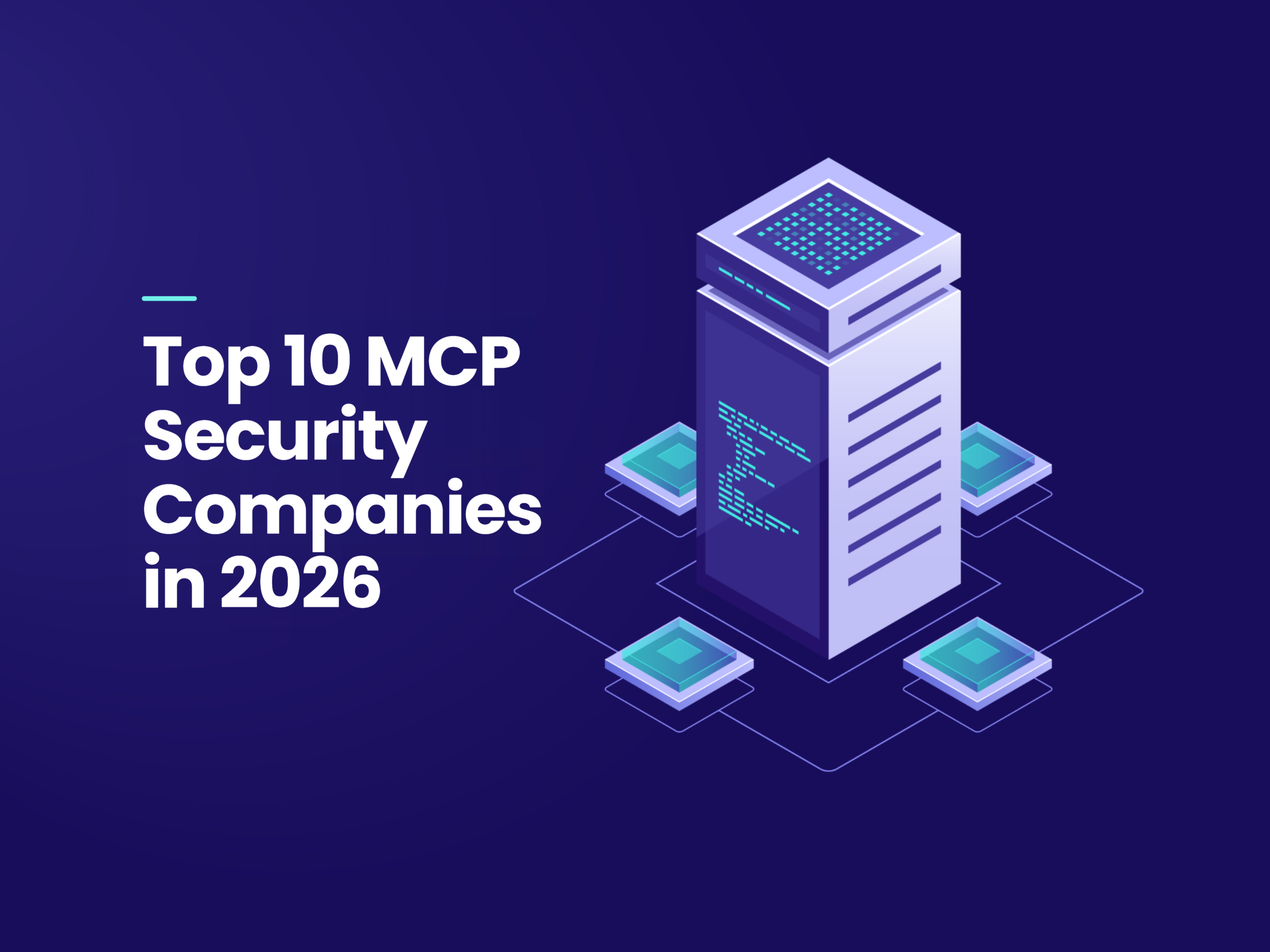 Top 10 MCP Security Companies