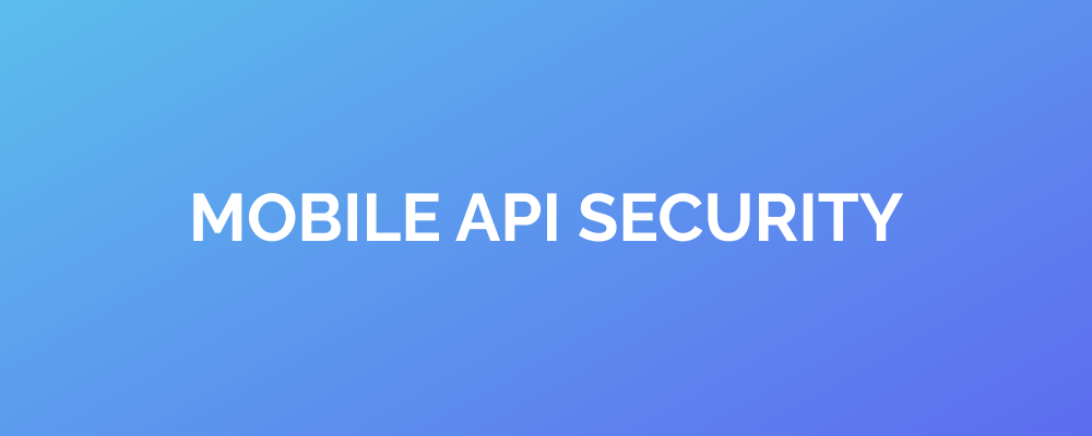 Mobile API Security