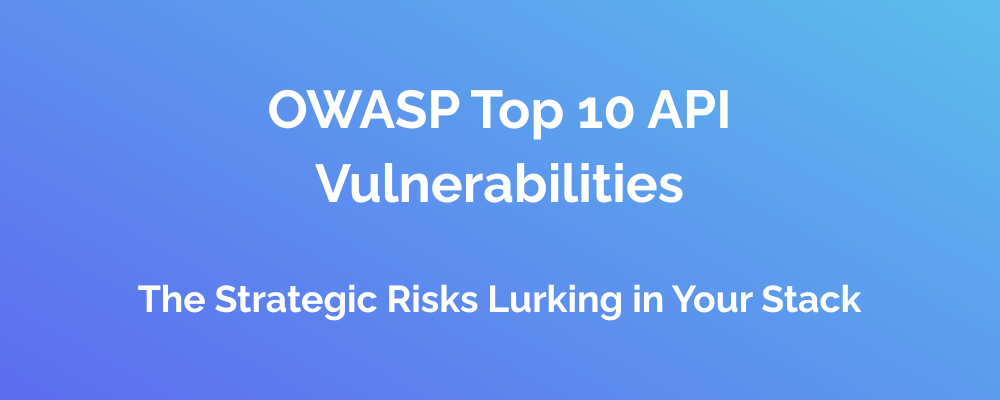 OWASP Top 10 API Vulnerabilities