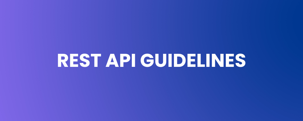 REST API Guidelines - Build Reliable APIs with Ease