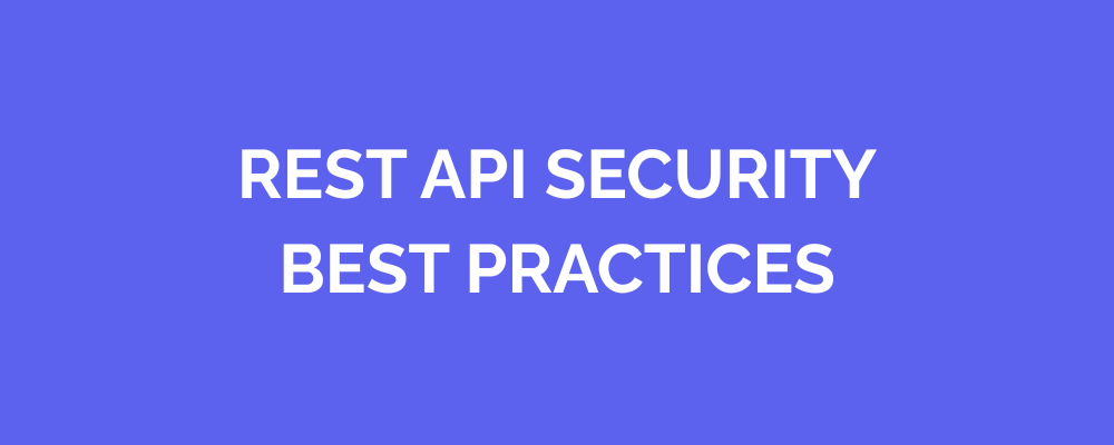 REST API Security Best Practices