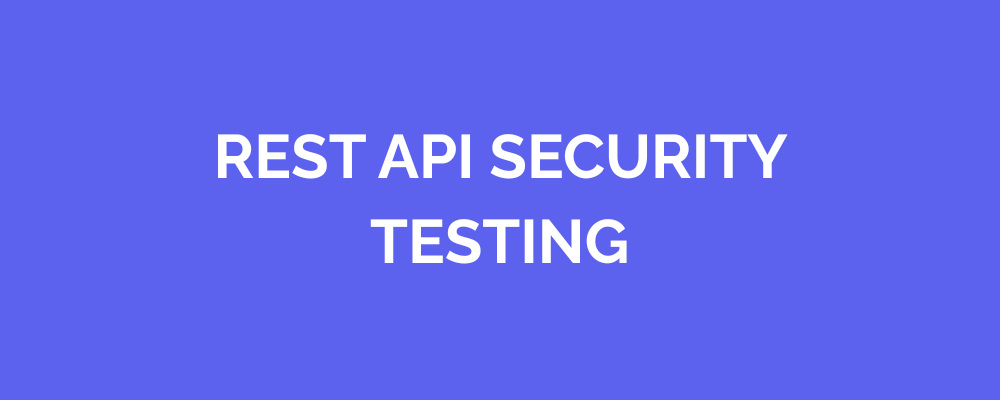 REST API Security Testing