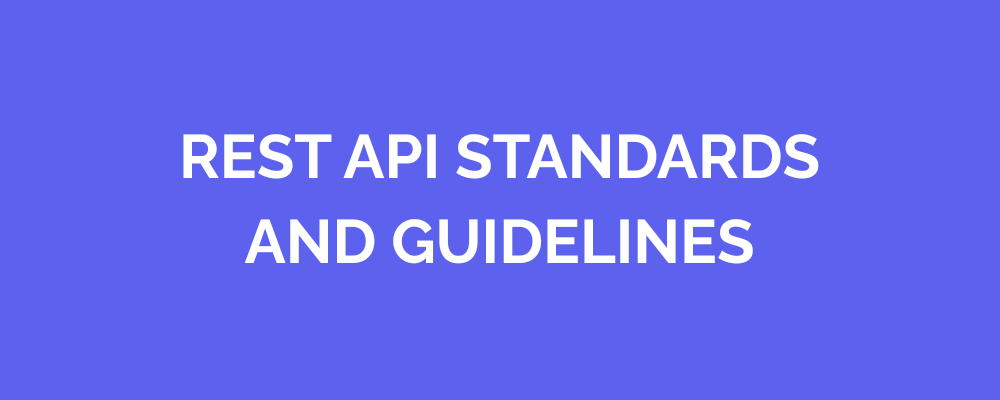 REST API Standards and Guidelines