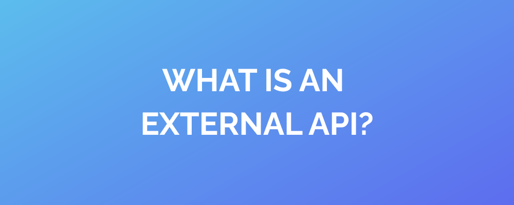 What is an External API
