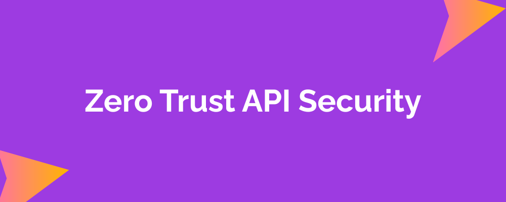 Zero Trust API Security
